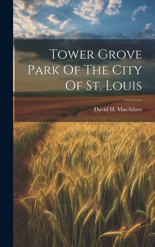 Front cover_Tower Grove Park Of The City Of St. Louis