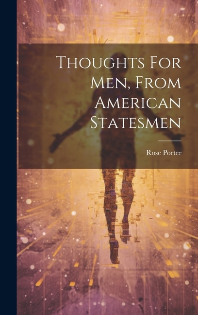 Couverture_Thoughts For Men, From American Statesmen