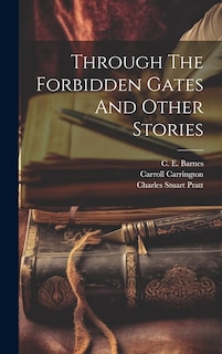 Couverture_Through The Forbidden Gates And Other Stories