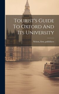 Front cover_Tourist's Guide To Oxford And Its University