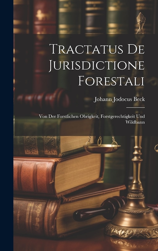 Front cover_Tractatus De Jurisdictione Forestali