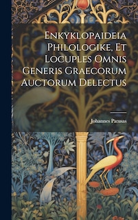 Front cover_Enkyklopaideia Philologike, Et Locuples Omnis Generis Graecorum Auctorum Delectus