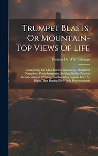 Front cover_Trumpet Blasts, Or Mountain-top Views Of Life