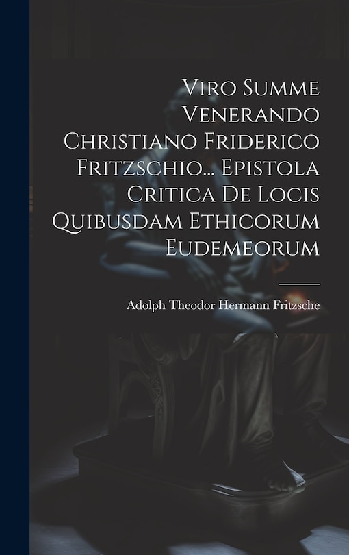 Front cover_Viro Summe Venerando Christiano Friderico Fritzschio... Epistola Critica De Locis Quibusdam Ethicorum Eudemeorum