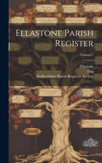 Front cover_Ellastone Parish Register; Volume 1