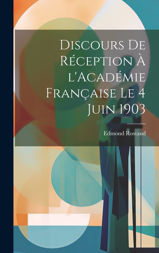 Couverture_Discours de réception à l'Académie française le 4 juin 1903