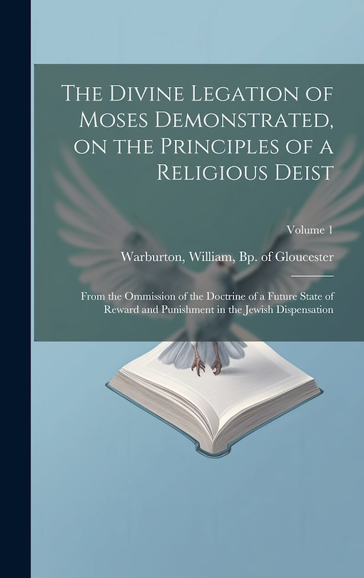 Front cover_The Divine Legation of Moses Demonstrated, on the Principles of a Religious Deist