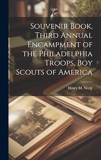 Couverture_Souvenir Book, Third Annual Encampment of the Philadelphia Troops, Boy Scouts of America