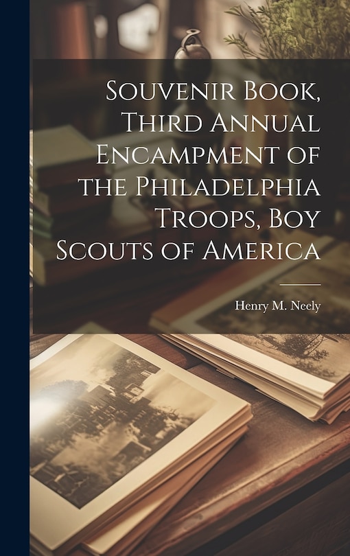 Couverture_Souvenir Book, Third Annual Encampment of the Philadelphia Troops, Boy Scouts of America