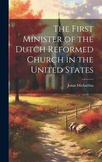 Couverture_The First Minister of the Dutch Reformed Church in the United States