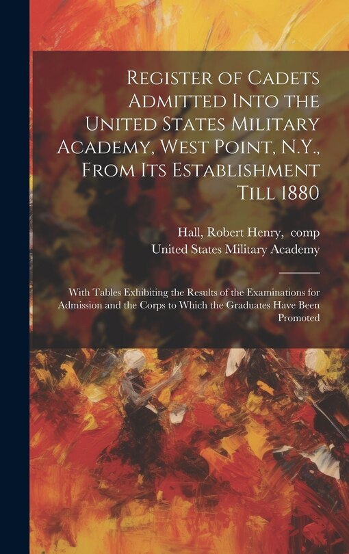 Couverture_Register of Cadets Admitted Into the United States Military Academy, West Point, N.Y., From Its Establishment Till 1880