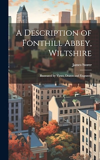 Front cover_A Description of Fonthill Abbey, Wiltshire
