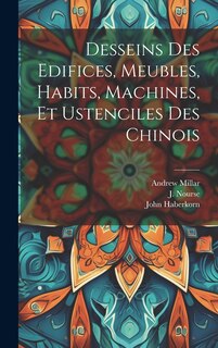 Front cover_Desseins des edifices, meubles, habits, machines, et ustenciles des Chinois