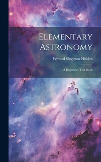 Couverture_Elementary Astronomy; a Beginner's Text-book