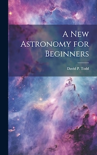 Couverture_A New Astronomy for Beginners