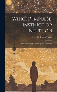 Couverture_Which? Impulse, Instinct or Intuition
