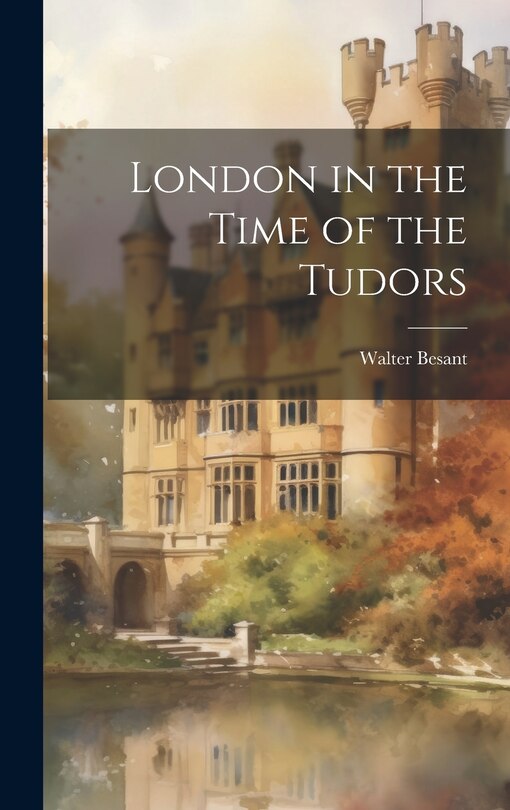 Front cover_London in the Time of the Tudors