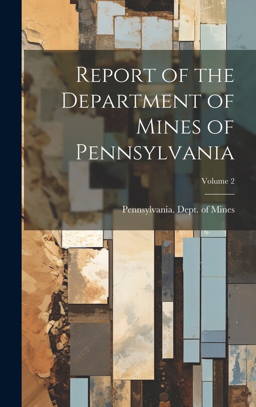 Couverture_Report of the Department of Mines of Pennsylvania; Volume 2