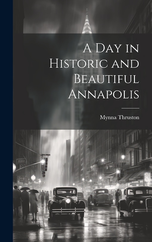 Front cover_A Day in Historic and Beautiful Annapolis