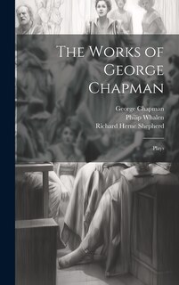 Front cover_The Works of George Chapman