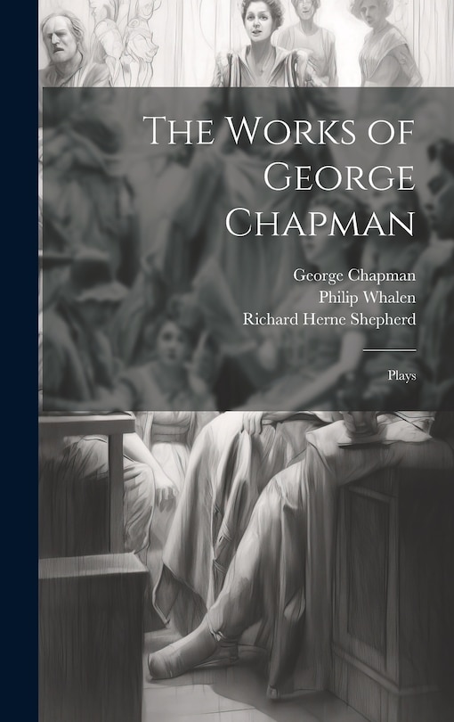 Front cover_The Works of George Chapman