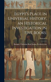 Front cover_Egypt's Place in Universal History, an Historical Investigation in Five Books;; Volume 2