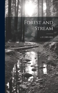 Couverture_Forest and Stream; v.21 (1883-1884)