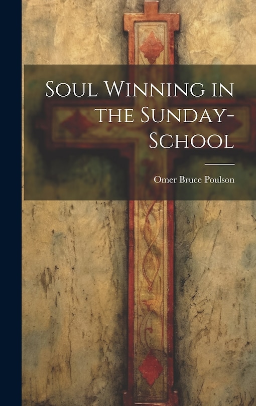 Front cover_Soul Winning in the Sunday-school