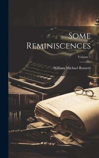 Front cover_Some Reminiscences; Volume 1