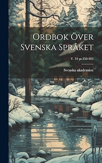 Couverture_Ordbok över svenska språket; v. 34 pt.359-363