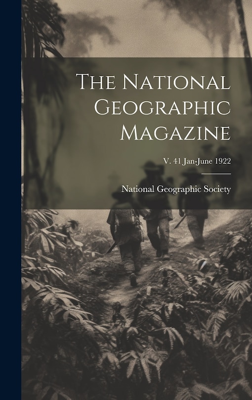 Couverture_The National Geographic Magazine; v. 41 Jan-June 1922