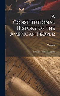 Front cover_A Constitutional History of the American People;; Volume 2