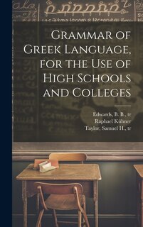Front cover_Grammar of Greek Language, for the Use of High Schools and Colleges