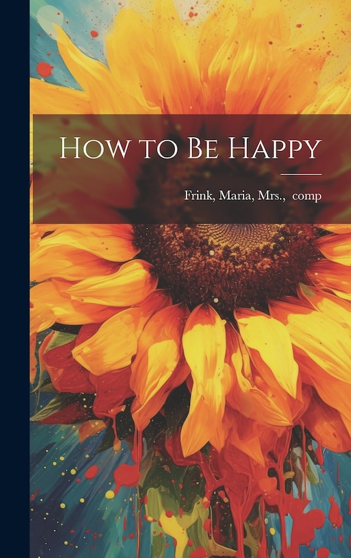 Front cover_How to Be Happy