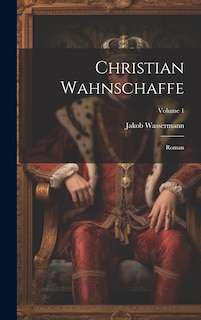 Front cover_Christian Wahnschaffe; Roman; Volume 1