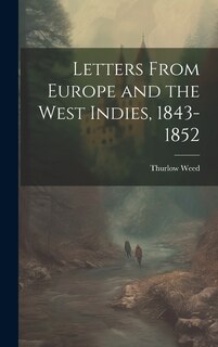 Couverture_Letters From Europe and the West Indies, 1843-1852