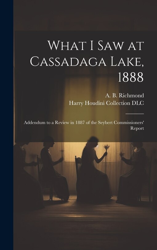 Front cover_What I Saw at Cassadaga Lake, 1888