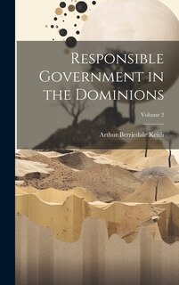 Couverture_Responsible Government in the Dominions; Volume 2