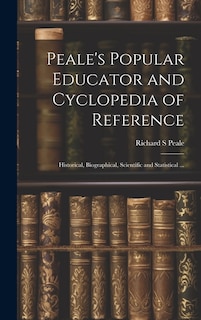 Couverture_Peale's Popular Educator and Cyclopedia of Reference