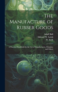 Couverture_The Manufacture of Rubber Goods