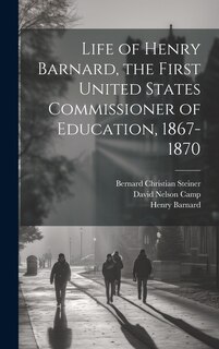 Couverture_Life of Henry Barnard, the First United States Commissioner of Education, 1867-1870