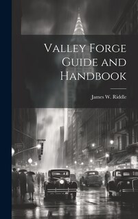 Front cover_Valley Forge Guide and Handbook