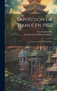 Front cover_Exposition de Hanoï en 1902