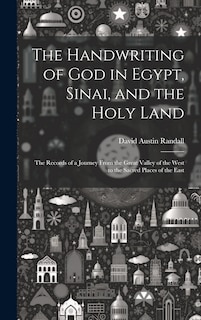 Couverture_The Handwriting of God in Egypt, Sinai, and the Holy Land