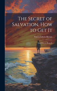 Couverture_The Secret of Salvation, How to Get It