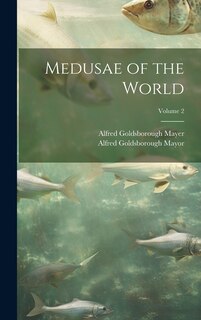 Front cover_Medusae of the World; Volume 2