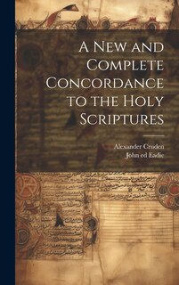 Couverture_A New and Complete Concordance to the Holy Scriptures