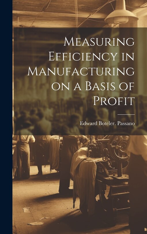 Front cover_Measuring Efficiency in Manufacturing on a Basis of Profit