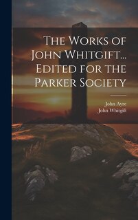 Front cover_The Works of John Whitgift... Edited for the Parker Society