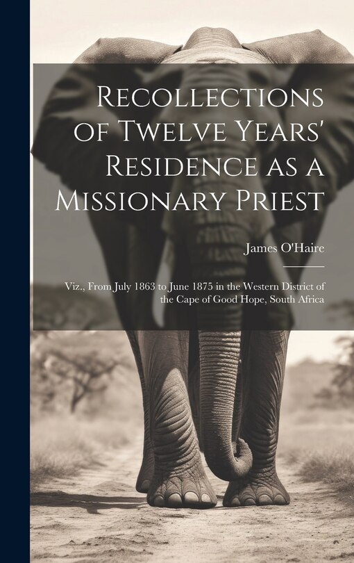 Front cover_Recollections of Twelve Years' Residence as a Missionary Priest
